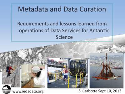 Metadata and Data Curation Requirements and lessons learned from operations of Data Services for Antarctic Science  www.iedadata.org