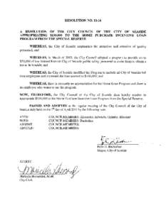 RESOLUTION NOA RESOLUTION OF THE CITY COUNCIL OF THE CITY OF SEASIDE APPROPRIATING $100,000 TO THE HOME PURCHASE INCENTIVE LOAN PROGRAM FROM THE SPECIAL RESERVE WHEREAS, the City of Seaside emphasizes the attrac