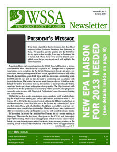 Volume 41, No. 1 January, 2013 I appointed three sub-committees from the WSSA Board of Directors to review contracts from Allen Press that were to expire in[removed]I am pleased to report that negotiations were completed f