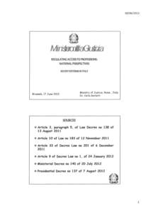 [removed]Mii ki®nãai Mm REGULATING ACCESS TO PROFESSIONS: NATIONAL PERSPECTIVES RECENTREFORMSINITALY