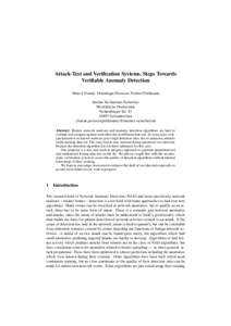 Attack-Test and Verification Systems, Steps Towards Verifiable Anomaly Detection Marcel Fourn´e, Dominique Petersen, Norbert Pohlmann Institut f¨ur Internet-Sicherheit Westf¨alische Hochschule Neidenburger Str. 43