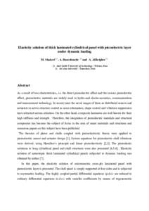 Elasticity solution of thick laminated cylindrical panel with piezoelectric layer under dynamic loading M. Shakeri 1 ) , A. Daneshmehr 1)