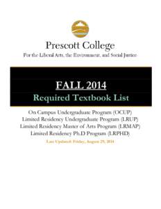 FALL 2014 Required Textbook List On Campus Undergraduate Program (OCUP) Limited Residency Undergraduate Program (LRUP) Limited Residency Master of Arts Program (LRMAP) Limited Residency Ph.D Program (LRPHD)