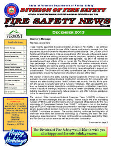 State of Vermont Department of Public Safety  OFFICE OF THE STATE FIRE MARSHAL, STATE FIRE ACADEMY AND THE STATE HAZ-MAT TEAM December 2013 Director’s Message