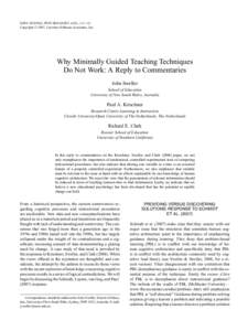 EDUCATIONAL PSYCHOLOGIST, 42(2), 115–121 C 2007, Lawrence Erlbaum Associates, Inc. Copyright  Why Minimally Guided Teaching Techniques Do Not Work: A Reply to Commentaries