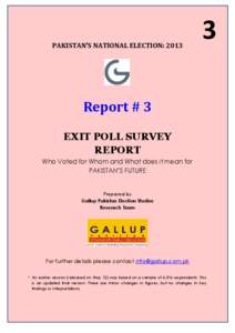 PAKISTAN’S NATIONAL ELECTION: [removed]Report # 3 EXIT POLL SURVEY