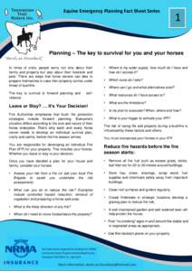 Equine Emergency Planning Fact Sheet Series  1 Planning – The key to survival for you and your horses In times of crisis, people worry not only about their