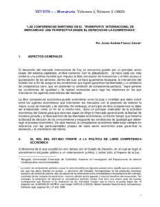 REVIST@ e – Mercatoria Volumen 2, Número)  “LAS CONFERENCIAS MARÍTIMAS EN EL TRANSPORTE INTERNACIONAL DE MERCANCÍAS: UNA PERSPECTIVA DESDE EL DERECHO DE LA COMPETENCIA”  Por Javier Andrés Franco Zárat