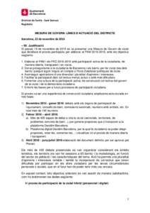 Districte de Sarrià - Sant Gervasi Regidoria MESURA DE GOVERN: LÍNIES D’ACTUACIÓ DEL DISTRICTE Barcelona, 22 de novembre de 2016 » 00. Justificació