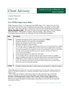Client Advisory Corporate Department October 15, 2014 New FINRA Supervisory Rules FINRA Regulatory Noticeannounced that FINRA RulesSupervision, and 3120 Supervisory Control System (the Consolidated Supervi