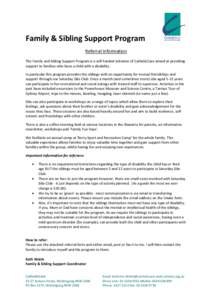 Family & Sibling Support Program Referral Information The Family and Sibling Support Program is a self-funded initiative of CatholicCare aimed at providing support to families who have a child with a disability. In parti