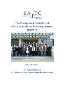 The European Association of Peace Operations Training Centres (EAPTC) FINAL REPORT 2nd Annual Meeting