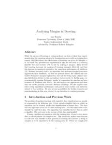 Analyzing Margins in Boosting Lev Reyzin Princeton University Class of 2005, BSE Senior Independent Work Advised by Professor Robert Schapire