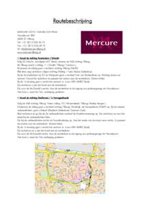Routebeschrijving MERCURE HOTEL TILBURG CENTRUM HeuvelpoortDT Tilburg Tel: +75 Fax: +75
