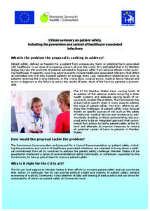 Citizen summary on patient safety, including the prevention and control of healthcare-associated infections What is the problem the proposal is seeking to address? Patient safety, defined as freedom for a patient from un