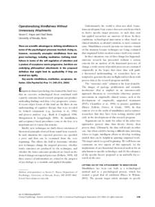 Operationalizing Mindfulness Without Unnecessary Attachments Steven C. Hayes and Chad Shenk, University of Nevada, Reno There are scientific advantages to defining mindfulness in terms of the psychological processes invo