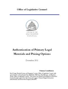 Office of Legislative Counsel  Authentication of Primary Legal Materials and Pricing Options December 2011