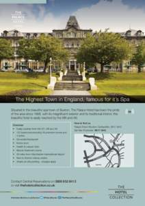 The Highest Town in England, famous for it’s Spa Situated in the beautiful spa town of Buxton, The Palace Hotel has been the pride of the area since[removed]with its magnificent exterior and its traditional interior, thi