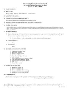 Scio Township Planning Commission Agenda 827 N. ZEEB ROAD, Ann Arbor, MI[removed]January 13, 2014, 7:00 PM I)  CALL TO ORDER