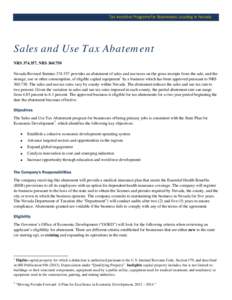 Tax Incentive Programs for Businesses Locating in Nevada  Sales and Use Tax Abatement NRS[removed], NRS[removed]Nevada Revised Statutes[removed]provides an abatement of sales and use taxes on the gross receipts from the s