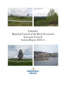 Labrador Regional Council of the Rural Secretariat Executive Council Activity Report[removed]  Message from the Chair