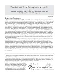 The Status of Rural Pennsylvania Nonprofits By: Roberta M. Snow, Ph.D., Evan A. Leach, Ph.D., and Michael Tomko, MBA West Chester University of Pennsylvania July 2013