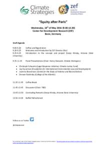 “Equity after Paris” Wednesday, 18th of May) Center for Development Research (ZEF) Bonn, Germany  Draft Agenda