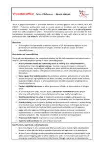 Protection Officer  Terms of Reference – Generic example This is a general description of protection functions in various agencies such as UNHCR, WFP and UNICEF. Protection professionals work in a wide variety of condi