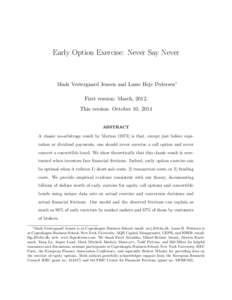 Early Option Exercise: Never Say Never  Mads Vestergaard Jensen and Lasse Heje Pedersen∗ First version: March, 2012. This version: October 10, 2014