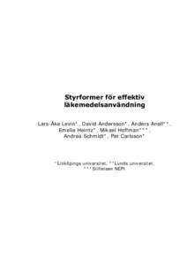 Styrformer för effektiv läkemedelsanvändning Lars-Åke Levin*, David Andersson*, Anders Anell**, Emelie Heintz*, Mikael Hoffman***, Andrea Schmidt*, Per Carlsson*