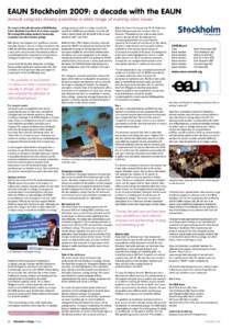 EAUN Stockholm 2009: a decade with the EAUN Annual congress closely examines a wide range of nursing care issues The success of the 10th International EAUN Meeting