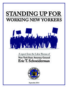 STANDING UP FOR  WORKING NEW YORKERS A report from the Labor Bureau of New York State Attorney General