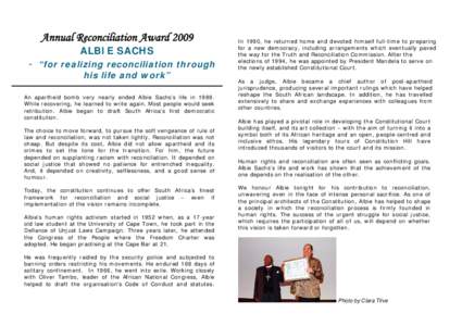 Annual Reconciliation Award 2009 ALBIE SACHS - “for realizing reconciliation through his life and work”