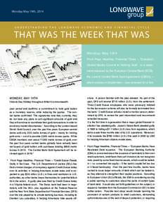 Monday May 19th, 2014  UNDERSTANDING THE LONGWAVE ECONOMIC AND FINANCIAL CYCLE THAT WAS THE WEEK THAT WAS Monday, May 19th