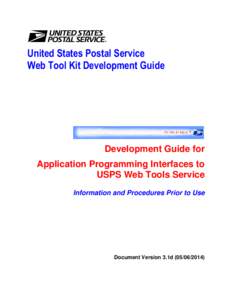 United States Postal Service Web Tool Kit Development Guide Development Guide for Application Programming Interfaces to USPS Web Tools Service