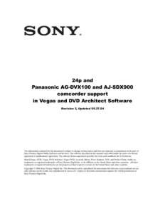 ®  24p and Panasonic AG-DVX100 and AJ-SDX900 camcorder support in Vegas and DVD Architect Software