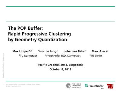 The POP Buffer: Rapid Progressive Clustering by Geometry Quantization based onjs4_PPT_Master_IGD  Max Lim per 1,2