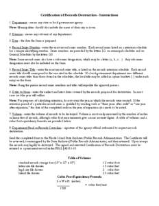 Certification of Records Destruction - Instructions 1. Department - means any state or local government agency. Note: Municipalities should also include the name of their city or town. 2. Division - means any sub-unit of