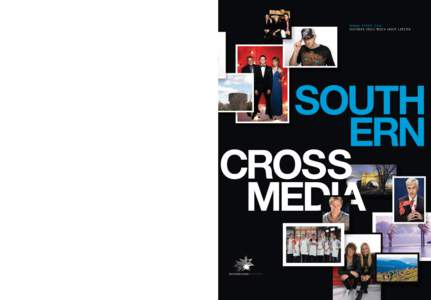 ANNUAL REPORT 2010 SOUTHERN CROSS MEDIA GROUP limited SOUTHERN CROSS MEDIA GROUP limited ANNUAL REPORT[removed]SOUTH