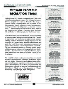 GENERAL INFORMATION  We Create Community Through People, Parks and Programs MESSAGE FROM THE RECREATION TEAM!