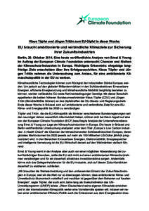 Klaus Töpfer und Jürgen Trittin zum EU-Gipfel in dieser Woche:  EU braucht ambitionierte und verbindliche Klimaziele zur Sicherung ihrer Zukunftsindustrien Berlin, 20. OktoberEine heute veröffentlichte Analyse 