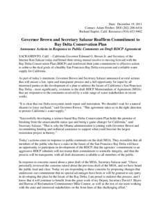 Date: December 19, 2011 Contact: Adam Fetcher, DOI[removed]Richard Stapler, Calif. Resources[removed]Governor Brown and Secretary Salazar Reaffirm Commitment to Bay Delta Conservation Plan