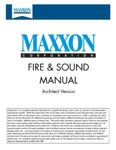 Disclaimer: For complete assembly information for a specific fire design, click on the UL number or visit Underwriters’ Laboratories website. While the assemblies of the sound tests were constructed to best represent t