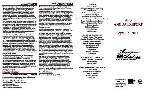 SUPERVISORY COMMITTEE REPORT Your Supervisory Committee is appointed by the Board of Directors in accordance with the Federal Credit Union Act and ensures that your credit union conducts its operations and activities in 