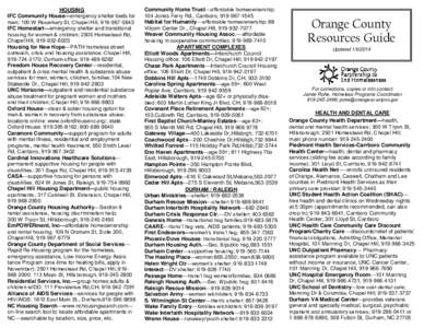 HOUSING IFC Community House—emergency shelter beds for men; 100 W Rosemary St, Chapel Hill, [removed]IFC Homestart—emergency shelter and transitional housing for women & children; 2505 Homestead Rd, Chapel Hill, 