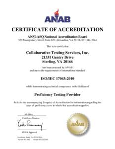 CERTIFICATE OF ACCREDITATION ANSI-ASQ National Accreditation Board 500 Montgomery Street, Suite 625, Alexandria, VA 22314, This is to certify that  Collaborative Testing Services, Inc.