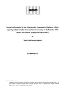 Summarized Submission * in view of the upcoming Consideration of the Report of Spain regarding its Implementation of the International Convention for the Protection of All Persons from Enforced Disappearance (CED/C/SPA/1