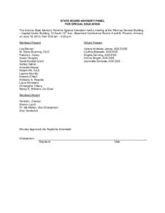 STATE BOARD ADVISORY PANEL FOR SPECIAL EDUCATION The Arizona State Advisory Panel for Special Education held a meeting at the Attorney General Building th – Capital Center Building, 15 South 15 Ave., Basement Conferenc