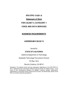 IFB STPD[removed]A Statement of Work FOR CALNET 3, CATEGORY 1 VOICE AND DATA SERVICES  BUSINESS REQUIREMENTS