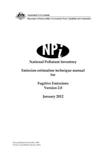 National Pollutant Inventory Emission estimation technique manual for Fugitive Emissions Version 2.0 January 2012